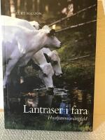Lantraser i fara: husdjurens m&aring;ngfald
