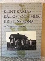 Klint Karins k&aring;lrot och mor Kristins b&ouml;na - om fr&ouml;uppropets kulturarv
