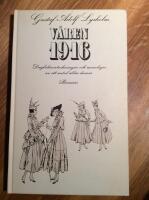V&aring;ren 1916 : dagboksanteckningar och monologer av ett antal &auml;ldre damer