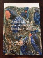 Amie St&aring;lkrantz : keramiker och konsthantverkare