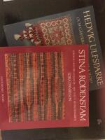 Hedvig Ulfsparre och G&auml;striklands textila sl&ouml;jd + Stina Rodenstam: ideolog och organisat&ouml;r i 1900-talets hemsl&ouml;jdsarbete