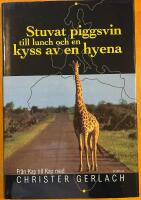 Stuvat piggsvin till lunch och en kyss av en hyena