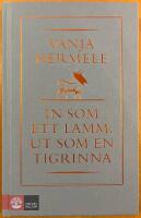 In som ett lamm, ut som en tigrinna