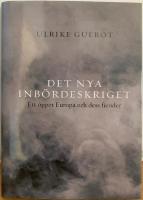 Det nya inb&ouml;rdeskriget : ett &ouml;ppet Europa och dess fiender
