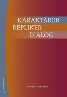 Karakt&auml;rer, repliker, dialog