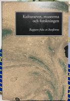 Kulturarvet, museerna och forskningen : rapport fr&aring;n en konferens 13-14 nov