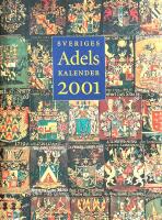 Sveriges ridderskap och adels kalender. &Aring;rg. 102 (2001)