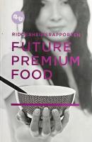 Ridderheimsrapporten : future shopping, cooking and eating