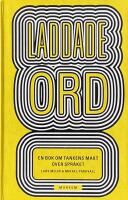 Laddade ord : en bok om tankens makt &ouml;ver spr&aring;ket
