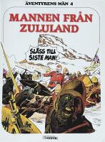 Mannen fr&aring;n Zululand. &Auml;ventyrens m&auml;n 4