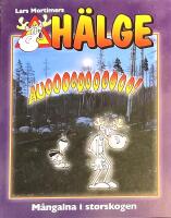 H&auml;lge. M&aring;ngalna i storskogen