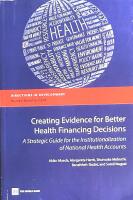 Creating Evidence for Better Health Financing Decisions: A Strategic Guide for the Institutionalization of National Health Accounts 