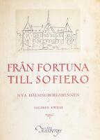 Fr&aring;n Fortuna till Sofiero II. Nya H&auml;lsingborgsminnen