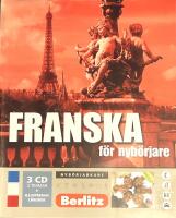 Franska f&ouml;r nyb&ouml;rjare, spr&aring;kkurs : Spr&aring;kkurs med 3 CD