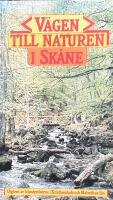 V&auml;gen till naturen i Sk&aring;ne