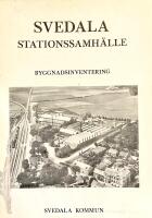 Svedala Stationssamh&auml;lle. Byggnadsinventaring