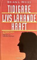 Tidigare livs läkande kraft