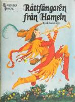 R&aring;ttf&aring;ngaren fr&aring;n Hameln : tysk folksaga
