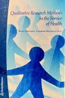 Qualitative Research Methods in the Service of Health