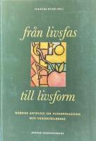 Fr&aring;n livsfas till livsform : nordisk antologi om vuxenpedagogik och vuxenutbildning