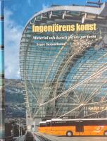 Ingenj&ouml;rens Konst : Material och konstruktion ger form