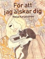 F&ouml;r att jag &auml;lskar dig