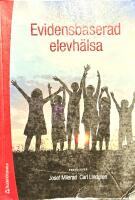 Evidensbaserad elevh&auml;lsa