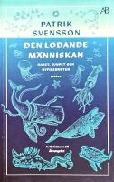Den lodande m&auml;nniskan : havet, djupet och nyfikenheten
