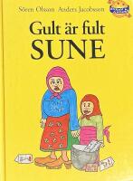 Gult &auml;r fult, Sune