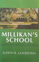 Millikan's school - a history of the California Institute of Technology