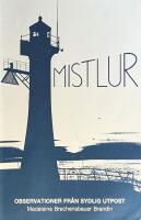 Mistlur - observationer fr&aring;n sydlig utpost
