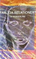 Farliga relationer? : om borderline