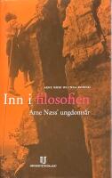 Inn i filosofien. Arne N&aelig;ss' ungdoms&aring;r