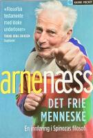 Det frie menniske. En innf&oslash;ring i Spinozas filosofi