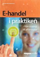 E-handel i praktiken - fr&aring;n strategi till aff&auml;rsnytta