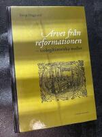 Arvet fr&aring;n reformationen : teologishistoriska studier