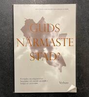 Guds n&auml;rmaste stad? : en studie om religionernas betydelse i ett svensk samh&auml;lle i b&ouml;rjan av 2000-talet