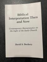 Biblical interpretation then and now : contemporary hermeneutics in the light of the early church