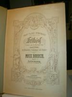 Frau Clara Schumann: Frithjof. Scenen aus der Frithjof-Sage von Esaias Tegn&eacute;r, f&uuml;r M&auml;nnerchor, Solostimmen und Orchester. Op. 23. Clavier-Auszug mit deutschen und englischen text.