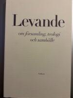 Levande: om f&ouml;rsamling, teologi och samh&auml;lle