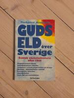 Guds eld &ouml;ver Sverige : svensk v&auml;ckelsehistoria efter 1945