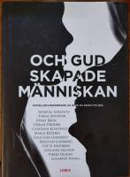 Och Gud skapade m&auml;nniskan : noveller inspirerade av bibelns ber&auml;ttelser