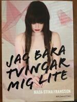 Jag bara tvingar mig lite