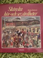 Sk&aring;nska h&ouml;r- och sev&auml;rdheter