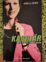 Karri&auml;r : R&aring;d f&ouml;r navigering i maktens labyrinter