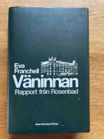 V&auml;ninnan : rapport fr&aring;n Rosenbad