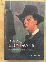 Isaac Gr&uuml;newald : modernist och m&auml;nniska