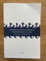 Humanekologiska perspektiv p&aring; m&auml;nniskans tillvaro