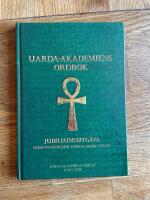 Uarda-akademiens ordbok : jubileumsutg&aring;va : ridentem dicere verum, quid vetat?