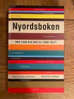 Nyordsboken : med 2000 nya ord in i 2000-talet